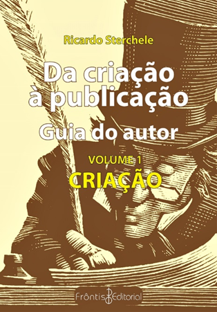 Capa do livro Da criação à publicação: guia do autor — vol. 1 CRIAÇÃO